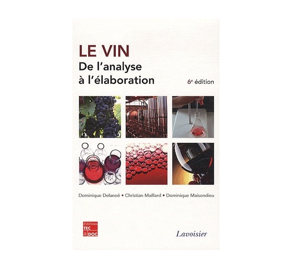 Le vin: De l'analyse à l'élaboration (Delanoe) 6e edition