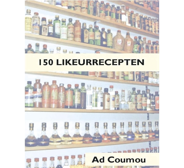 150 likeurrecepten (Ad Coumou)