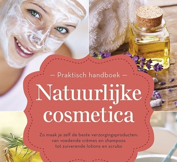 Praktisch handboek Natuurlijke cosmetica