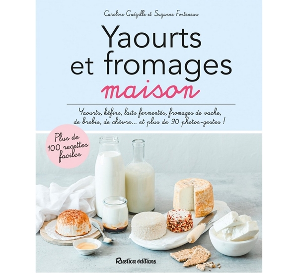 Yaourts et fromages maison (Guézille et Fonteneau)